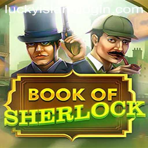 Discover the Thrilling World of BookOfSherlock at Lucky Island Casino