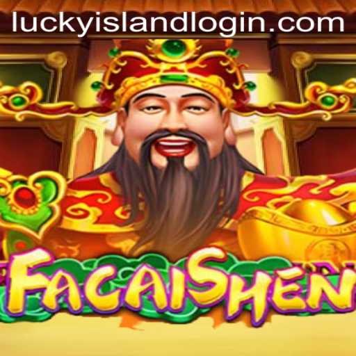 Unveiling FaCaiShen: The Jewel of Lucky Island Casino
