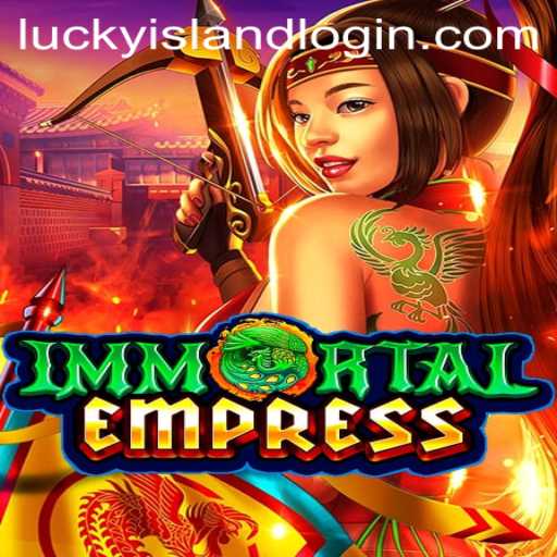 Discover the Enchanting World of ImmortalEmpress at Lucky Island Casino