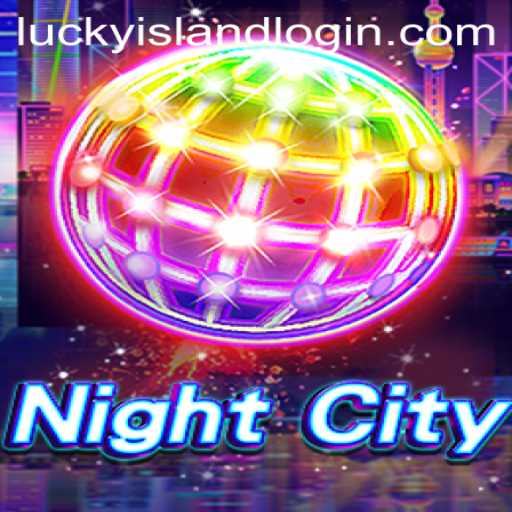 Exploring NightCity: The Thrilling World of Lucky Island Casino