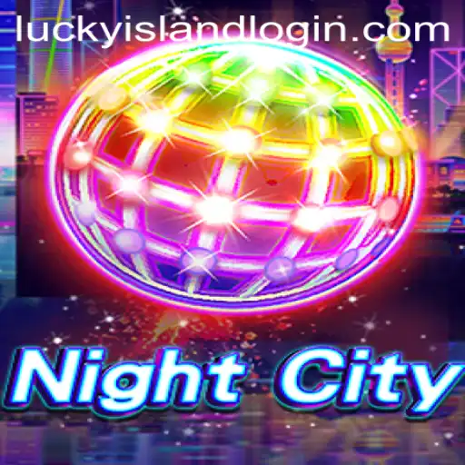 Exploring NightCity: The Thrilling World of Lucky Island Casino
